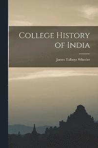 bokomslag College History of India