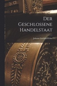 bokomslag Der geschlossene Handelstaat