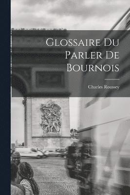 bokomslag Glossaire du Parler de Bournois