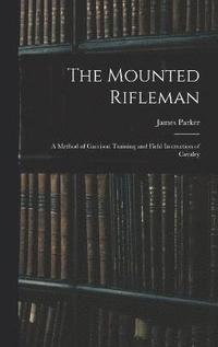 bokomslag The Mounted Rifleman