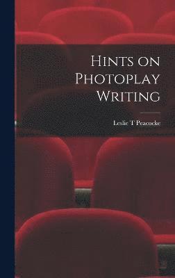 Hints on Photoplay Writing 1