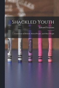 bokomslag Shackled Youth