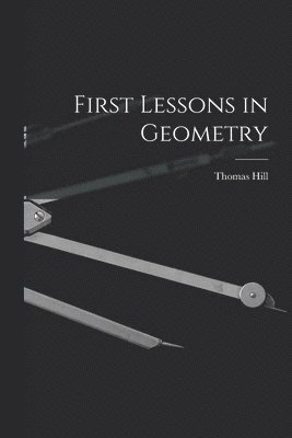 bokomslag First Lessons in Geometry