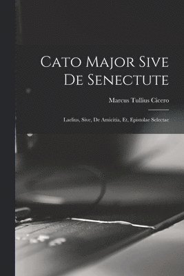 Cato Major Sive de Senectute 1