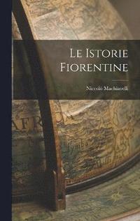 bokomslag Le Istorie Fiorentine