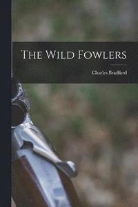 bokomslag The Wild Fowlers
