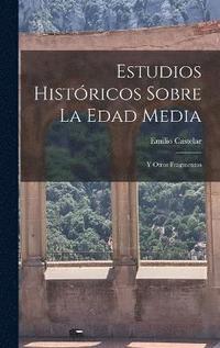 bokomslag Estudios Histricos Sobre La Edad Media