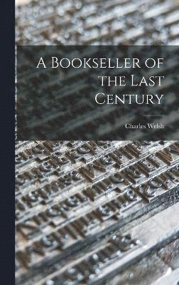 A Bookseller of the Last Century 1