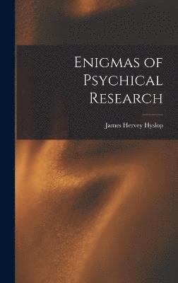 Enigmas of Psychical Research 1
