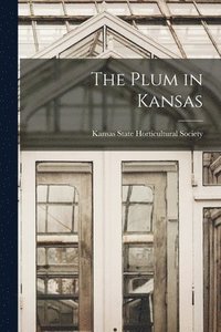 bokomslag The Plum in Kansas