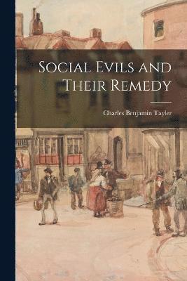 Social Evils and Their Remedy 1