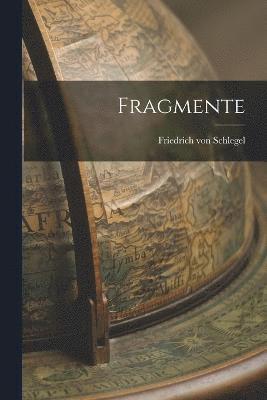 Friedrich Von Schlegel, Friedrich von Schlegel - Fragmente, Häftad