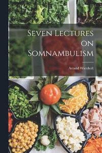 bokomslag Seven Lectures on Somnambulism