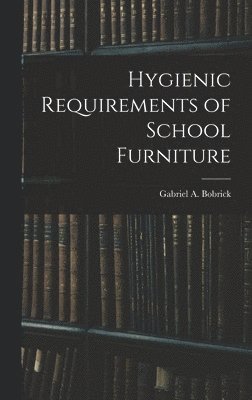 bokomslag Hygienic Requirements of School Furniture