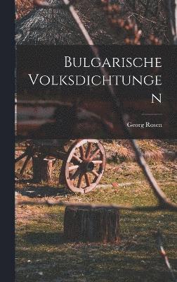 bokomslag Bulgarische Volksdichtungen