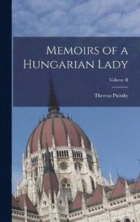 bokomslag Memoirs of a Hungarian Lady; Volume II
