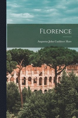 Augustus John Cuthbert Hare - Florence, Häftad