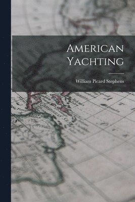 bokomslag American Yachting