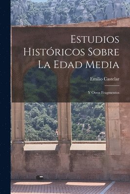 bokomslag Estudios Histricos Sobre La Edad Media