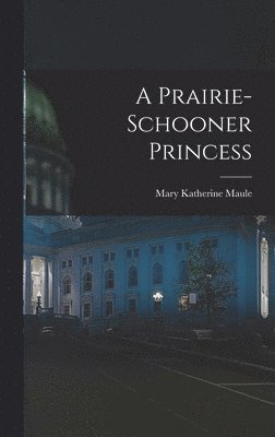 bokomslag Prairie-Schooner Princess