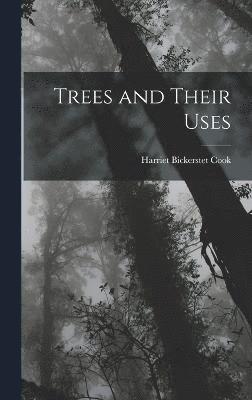 Trees and Their Uses 1