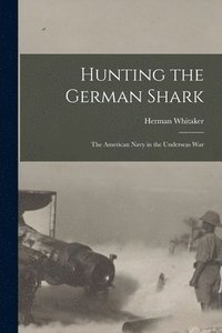 bokomslag Hunting the German Shark