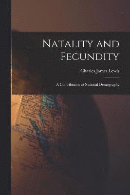 Charles James Lewis - Natality and Fecundity, Häftad