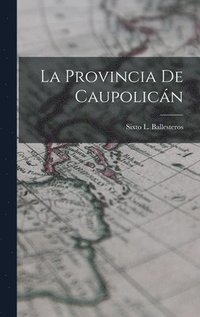 bokomslag La Provincia de Caupolicán