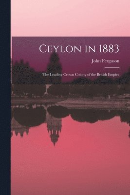 John Ferguson - Ceylon in 1883, Häftad