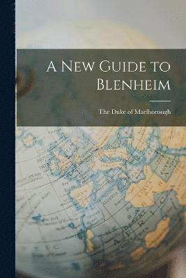 bokomslag A New Guide to Blenheim