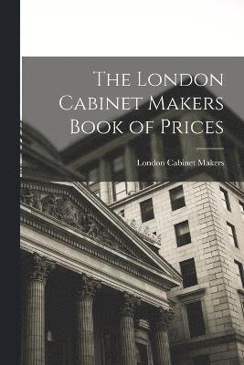 bokomslag London Cabinet Makers Book of Prices