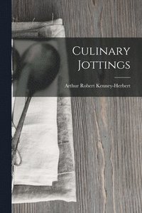 bokomslag Culinary Jottings