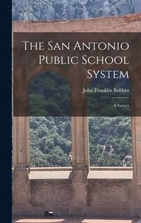 bokomslag The San Antonio Public School System