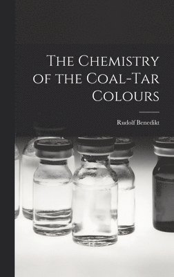 bokomslag The Chemistry of the Coal-tar Colours