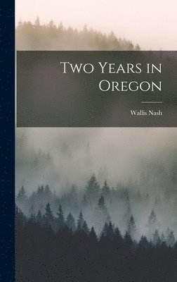 Two Years in Oregon 1