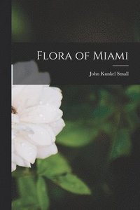 bokomslag Flora of Miami