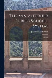 bokomslag The San Antonio Public School System