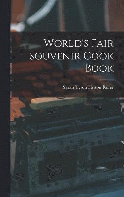 World's Fair Souvenir Cook Book 1