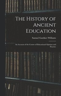 bokomslag The History of Ancient Education