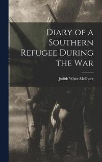 bokomslag Diary of a Southern Refugee During the War