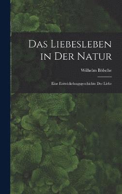 Das Liebesleben in der Natur 1