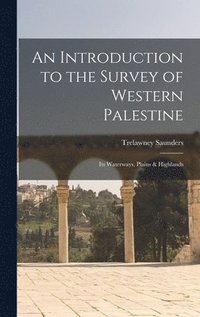 bokomslag An Introduction to the Survey of Western Palestine