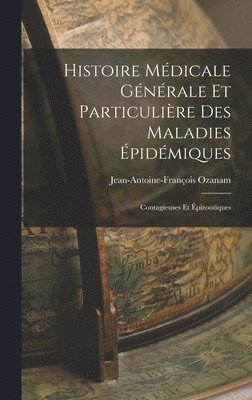 bokomslag Histoire Médicale Générale et Particulière des Maladies Épidémiques
