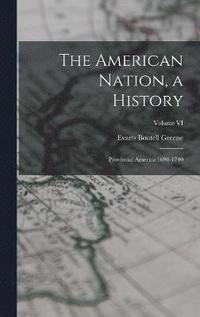 bokomslag The American Nation, a History