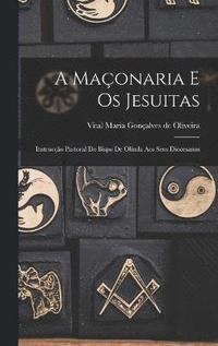 bokomslag A Maonaria e os Jesuitas