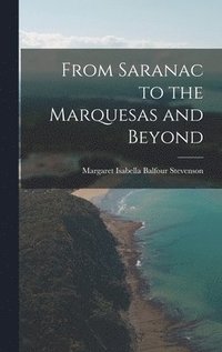 bokomslag From Saranac to the Marquesas and Beyond
