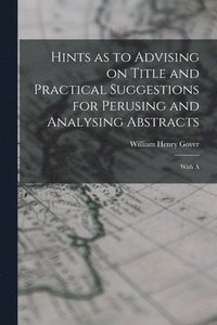 bokomslag Hints as to Advising on Title and Practical Suggestions for Perusing and Analysing Abstracts