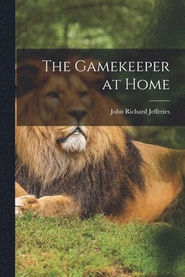 bokomslag The Gamekeeper at Home