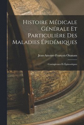 bokomslag Histoire Mdicale Gnrale et Particulire des Maladies pidmiques