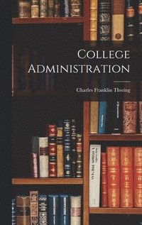 bokomslag College Administration